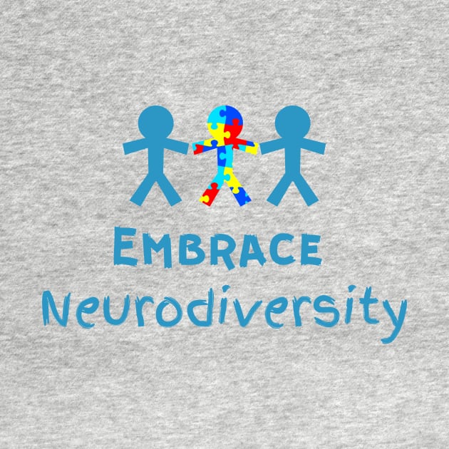 Embrace Neurodiversity Autism awareness by TrippleTee_Sirill